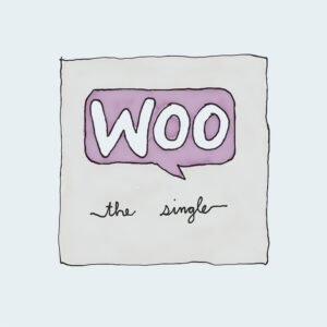 Hand-drawn square poster: purple speech bubble with 'WOO' and handwritten caption 'the single'.